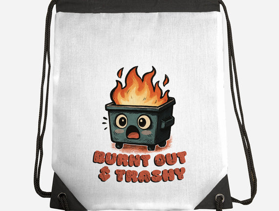 Burnt Out And Trashy
