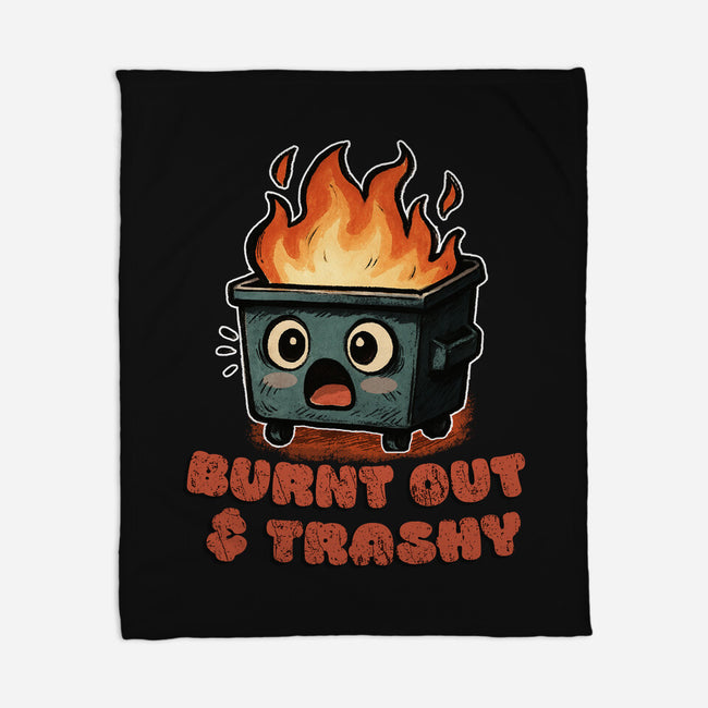 Burnt Out And Trashy-None-Fleece-Blanket-Lorets