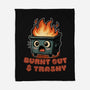 Burnt Out And Trashy-None-Fleece-Blanket-Lorets