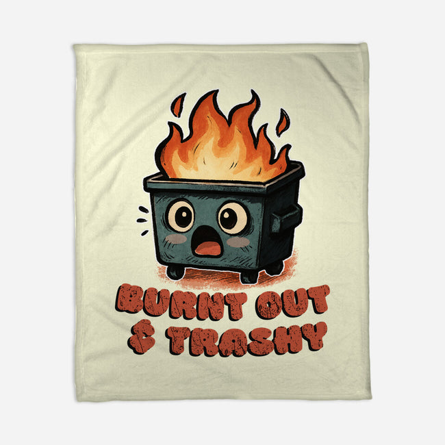 Burnt Out And Trashy-None-Fleece-Blanket-Lorets