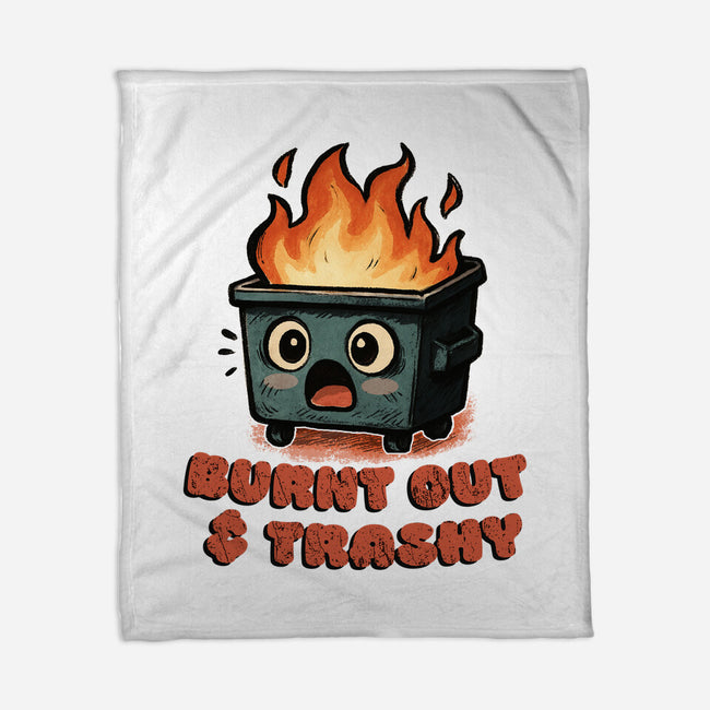 Burnt Out And Trashy-None-Fleece-Blanket-Lorets