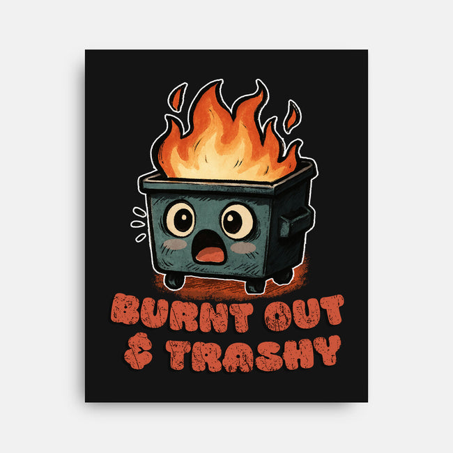Burnt Out And Trashy-None-Stretched-Canvas-Lorets