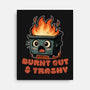 Burnt Out And Trashy-None-Stretched-Canvas-Lorets