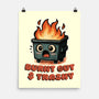 Burnt Out And Trashy-None-Matte-Poster-Lorets