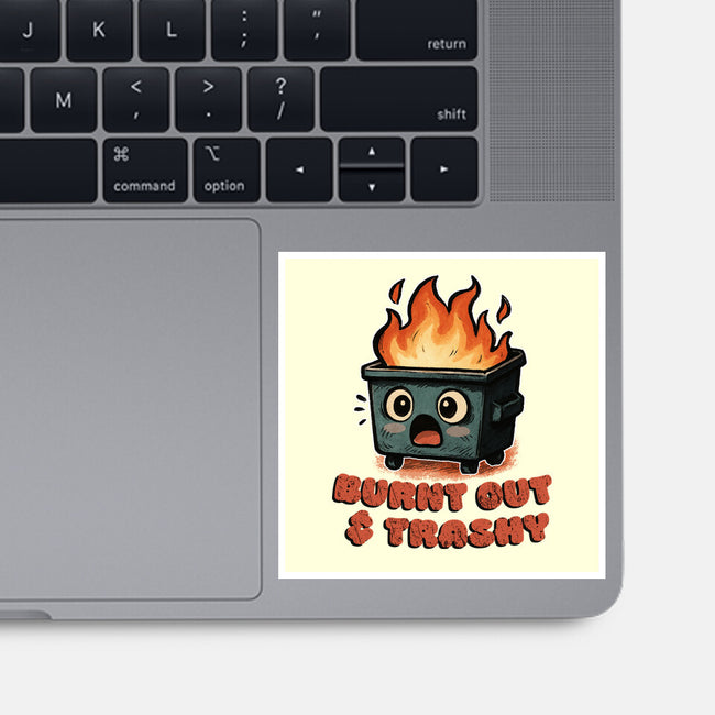 Burnt Out And Trashy-None-Glossy-Sticker-Lorets