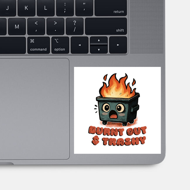 Burnt Out And Trashy-None-Glossy-Sticker-Lorets