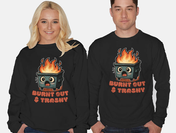 Burnt Out And Trashy