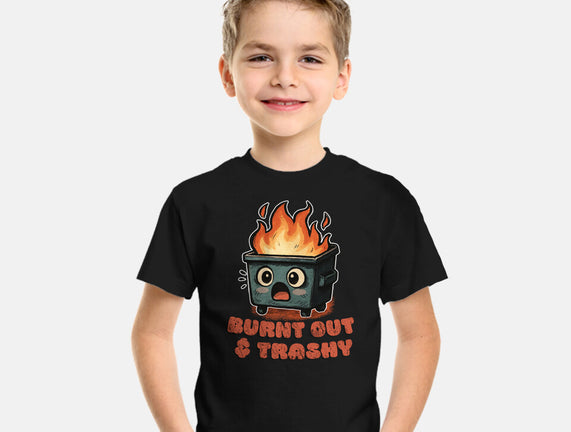 Burnt Out And Trashy
