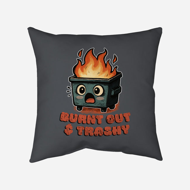Burnt Out And Trashy-None-Removable Cover w Insert-Throw Pillow-Lorets