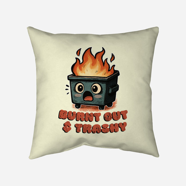 Burnt Out And Trashy-None-Removable Cover w Insert-Throw Pillow-Lorets