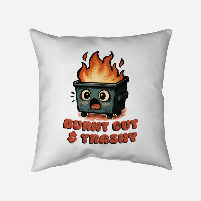 Burnt Out And Trashy-None-Removable Cover w Insert-Throw Pillow-Lorets