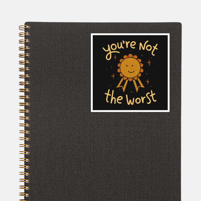 You're Not The Worst-None-Glossy-Sticker-koalastudio