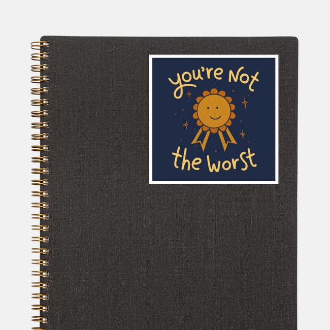 You're Not The Worst-None-Glossy-Sticker-koalastudio