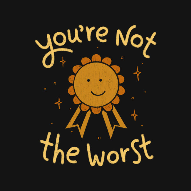 You're Not The Worst-Unisex-Pullover-Sweatshirt-koalastudio