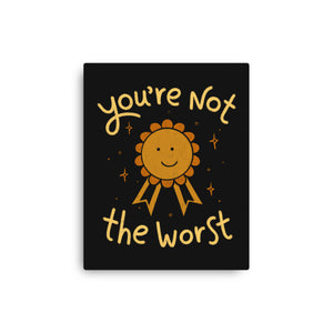 You're Not The Worst