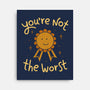 You're Not The Worst-None-Stretched-Canvas-koalastudio