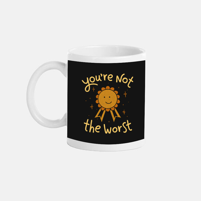 You're Not The Worst-None-Mug-Drinkware-koalastudio