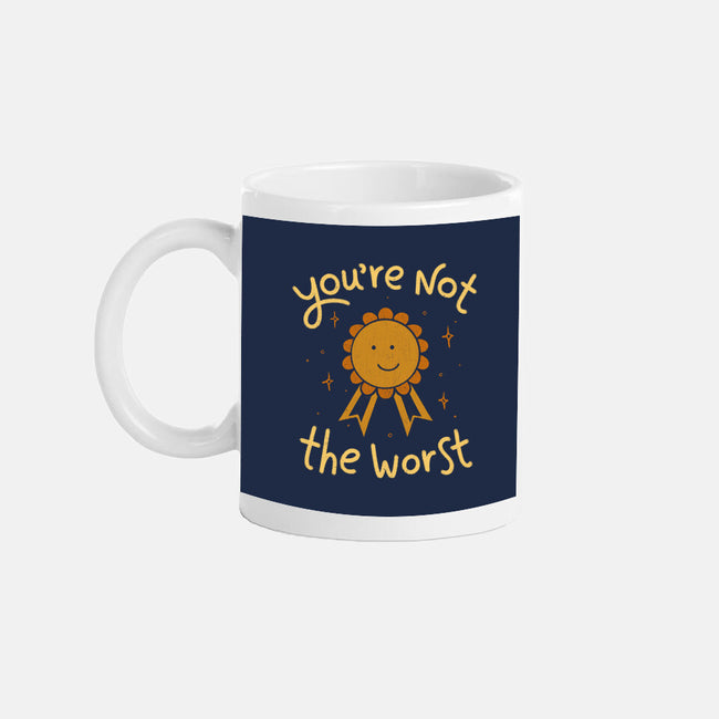 You're Not The Worst-None-Mug-Drinkware-koalastudio