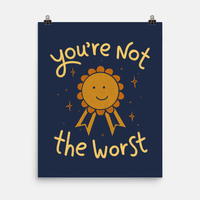 You're Not The Worst-None-Matte-Poster-koalastudio