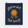 You're Not The Worst-None-Matte-Poster-koalastudio