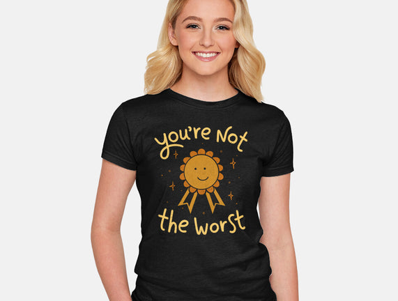 You're Not The Worst