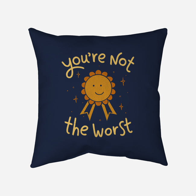 You're Not The Worst-None-Removable Cover w Insert-Throw Pillow-koalastudio