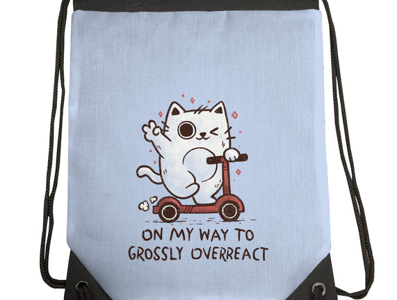 On My Way To Grossly Overreact
