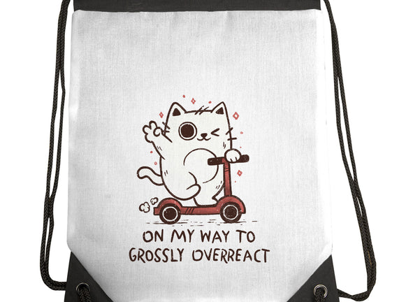On My Way To Grossly Overreact