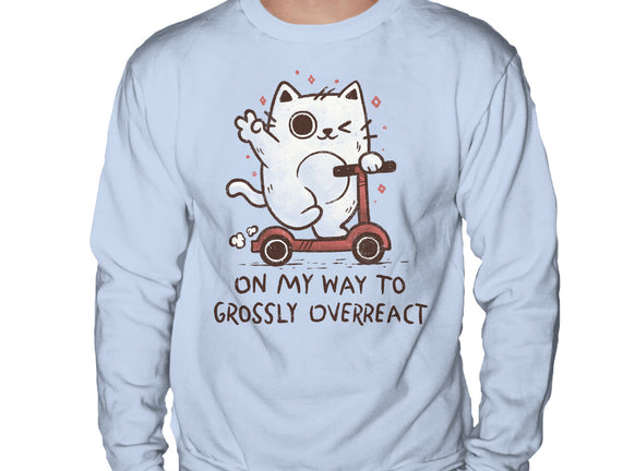 On My Way To Grossly Overreact