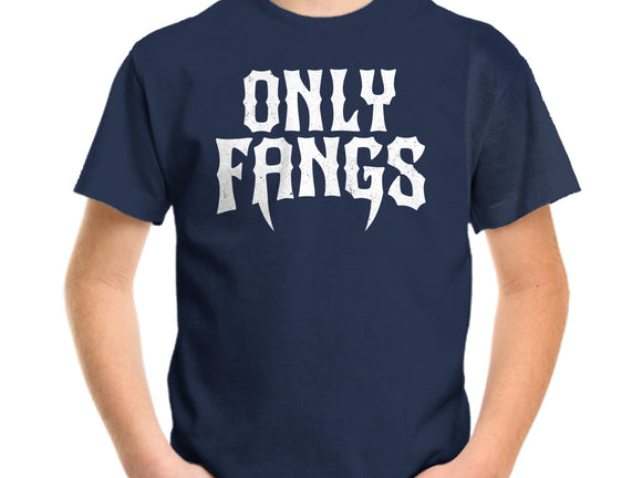 Only Fangs