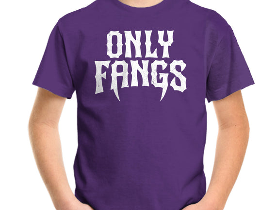 Only Fangs