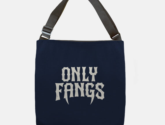 Only Fangs