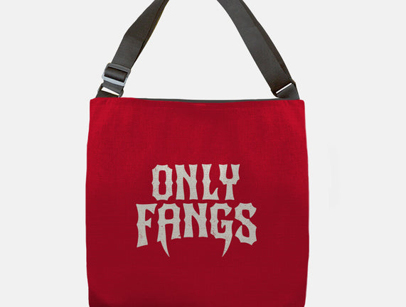 Only Fangs