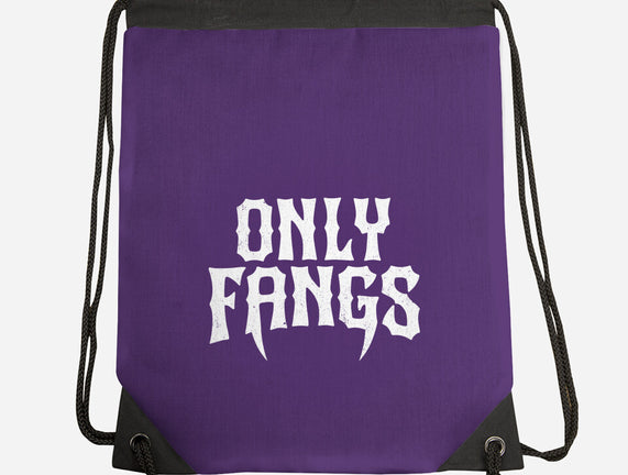 Only Fangs