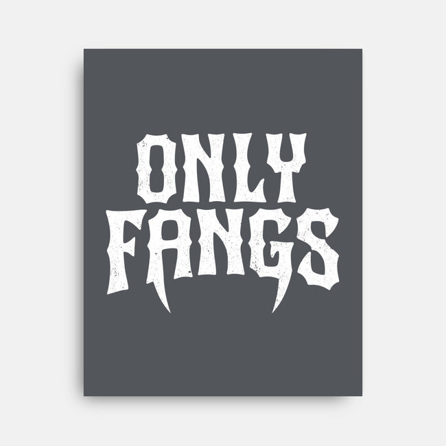 Only Fangs-None-Stretched-Canvas-Nemons