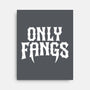 Only Fangs-None-Stretched-Canvas-Nemons