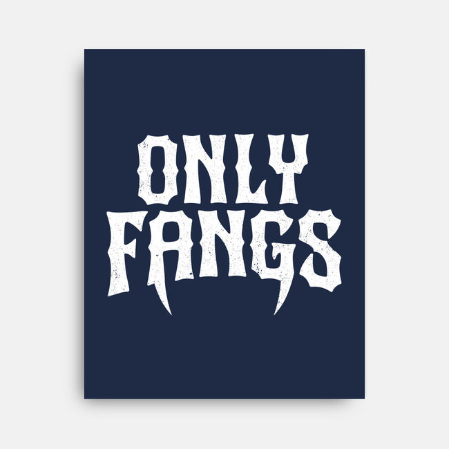 Only Fangs-None-Stretched-Canvas-Nemons