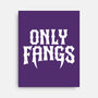 Only Fangs-None-Stretched-Canvas-Nemons