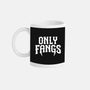 Only Fangs-None-Mug-Drinkware-Nemons