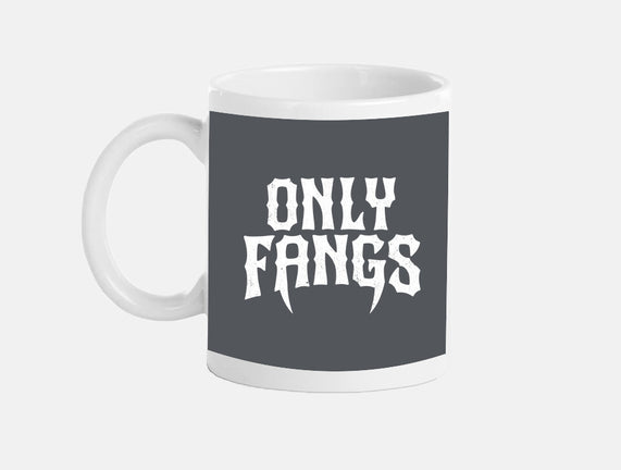 Only Fangs