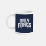 Only Fangs-None-Mug-Drinkware-Nemons