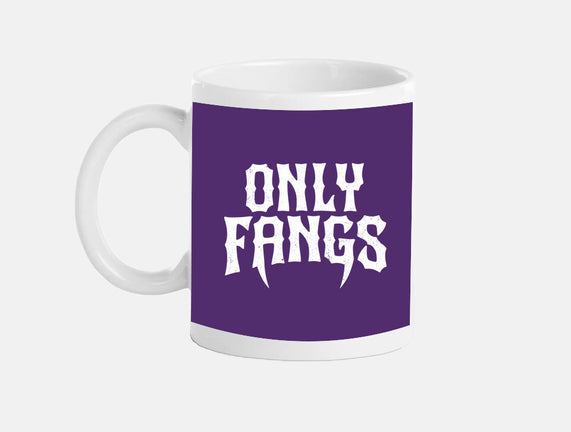 Only Fangs