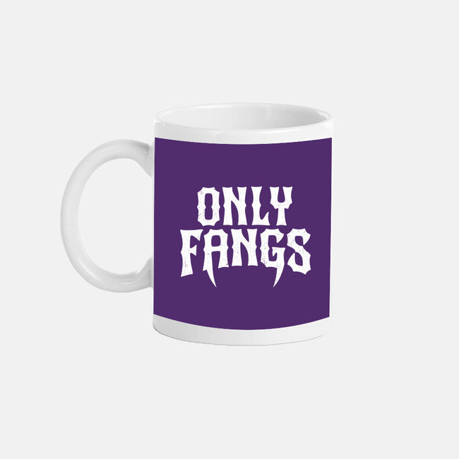 Only Fangs-None-Mug-Drinkware-Nemons