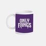Only Fangs-None-Mug-Drinkware-Nemons