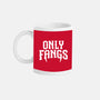 Only Fangs-None-Mug-Drinkware-Nemons