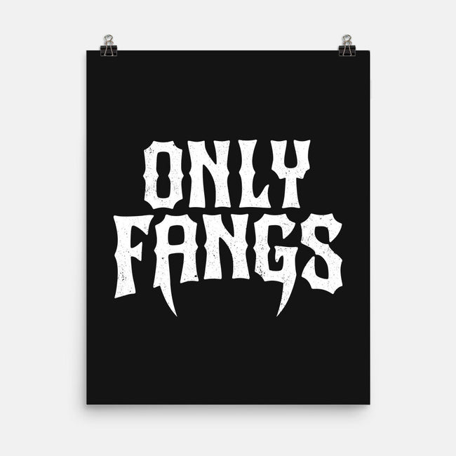 Only Fangs-None-Matte-Poster-Nemons
