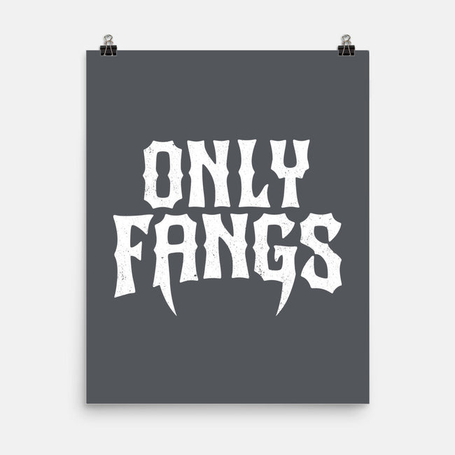Only Fangs-None-Matte-Poster-Nemons
