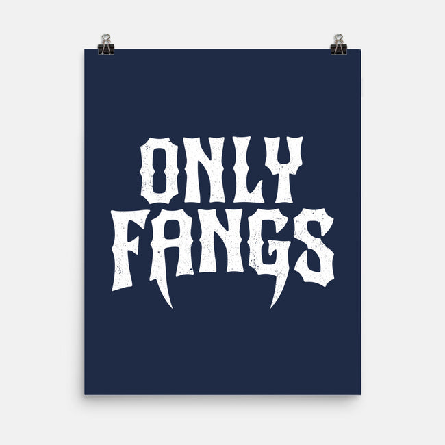 Only Fangs-None-Matte-Poster-Nemons