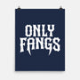 Only Fangs-None-Matte-Poster-Nemons