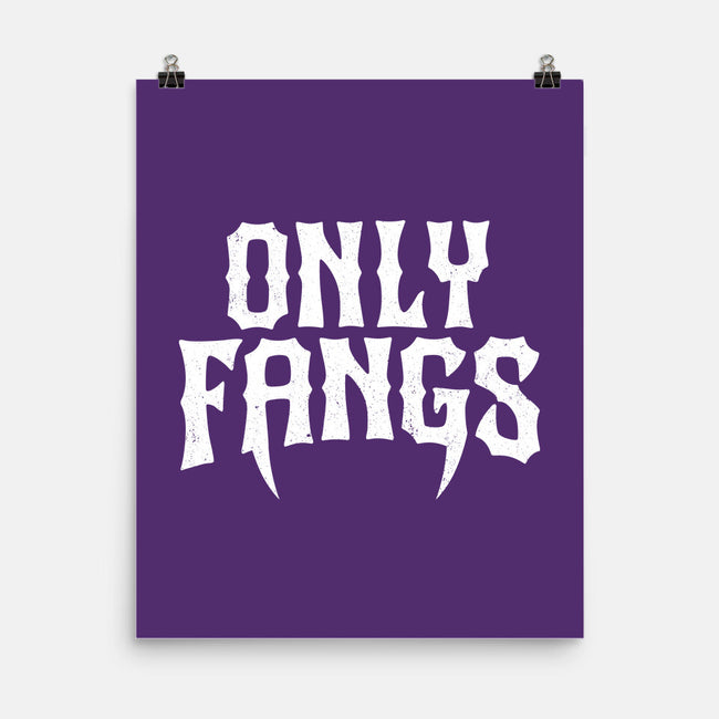 Only Fangs-None-Matte-Poster-Nemons